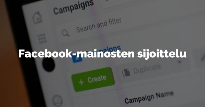 Facebook-mainonta – mihin kaikkialle saan mainokseni näkyviin?