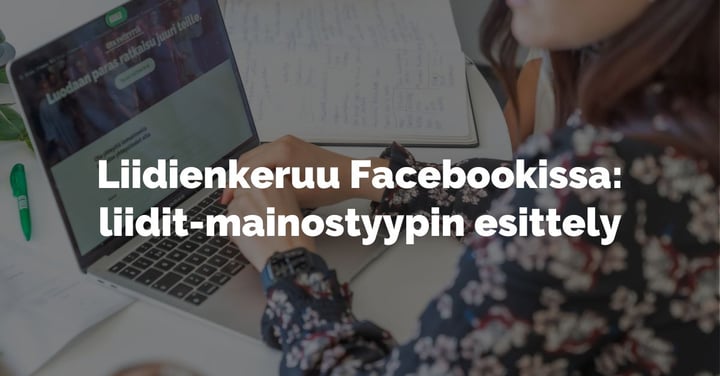 Facebookin liidimainostyyppi – kerää liidit suoraan Facebookista